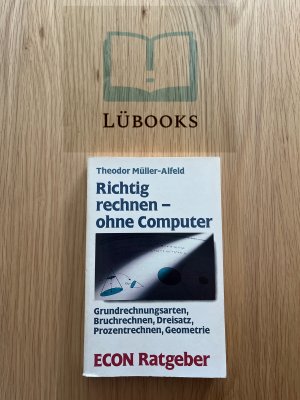 gebrauchtes Buch – Theodor Müller-Alfeld – Richtig rechnen - ohne Computer