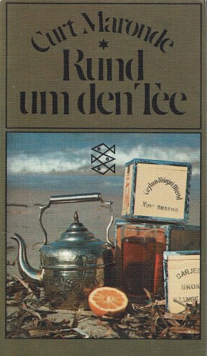 Rund um den Tee - Eine amüsante, umfassende Tee-ologie mit 80 praktischen Tee-Rezepten (Fischer 1469)