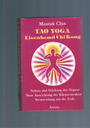 Tao Yoga Eisenhemd Chi Kung