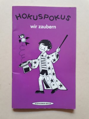 antiquarisches Buch – Berti Breuer-Weber – Hokuspokus  -  wir zaubern