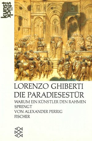 gebrauchtes Buch – Alexander Perrig – Lorenzo Ghiberti • Die Paradiesestür