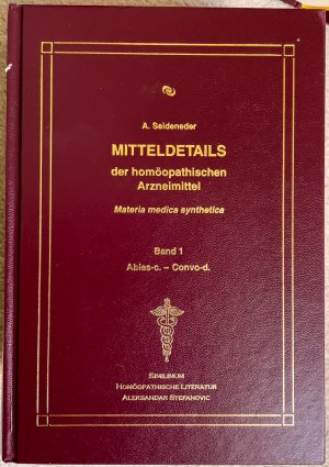 Mitteldetails der homöopathischen Arzneimittel - Materia medica synthetica 3 Bände