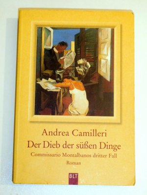 gebrauchtes Buch – Andrea Camilleri – Der Dieb der süßen Dinge - Commissario Montalbanos dritter Fall. Roman