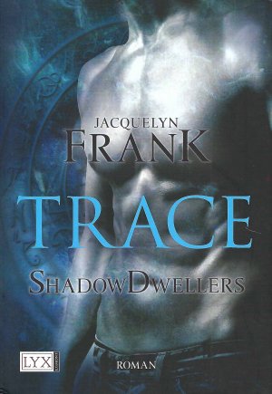 gebrauchtes Buch – Jacquelyn Frank – Trace - Shadowdwellers