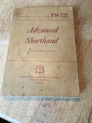 War Department Educational Manual EM 722 Advanced Shorthand a Self-teaching Course