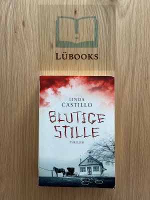 gebrauchtes Buch – Linda Castillo – Blutige Stille