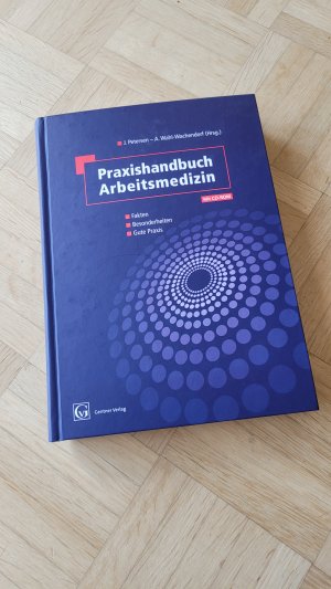 Praxishandbuch Arbeitsmedizin - Fakten - Besonderheiten - Gute Praxis