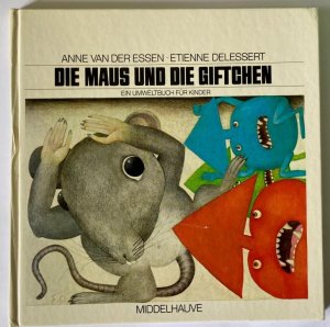 Die Maus und die Giftchen. - Ein Umweltbuch für Kinder