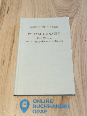 Pyramidenzeit. Das Wesen der altägyptischen Religion.