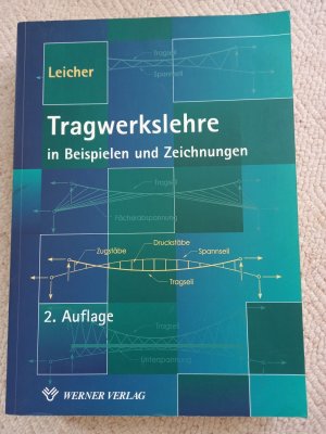 Tragwerkslehre in Beispielen und Zeichnungen