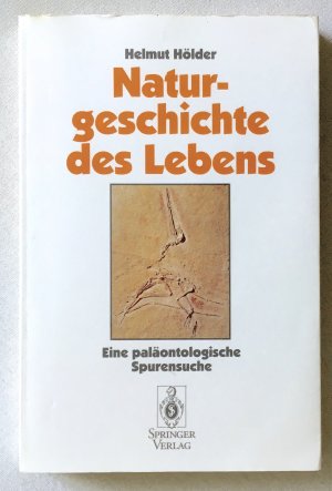 gebrauchtes Buch – Helmut Hölder – Naturgeschichte des Lebens - Eine paläontologische Spurensuche. Mit 76 Abb. davon 7 in Farbe