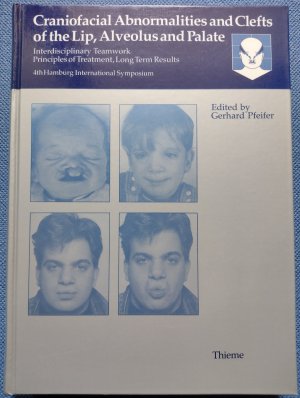 Craniofacial Abnormalities and Clefts of the Lip, Alveolus and Palate - Interdisciplinary Teamwork: Principles of Treatment, Long-Term Results. 4th Hamburg International Symposium