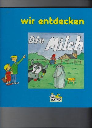 Wir entdecken die Milch