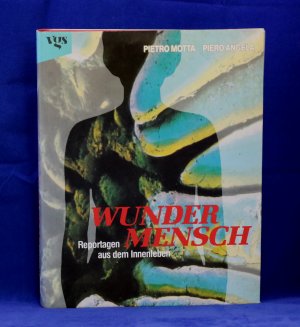 Wunder Mensch - Reportagen aus dem Innenleben