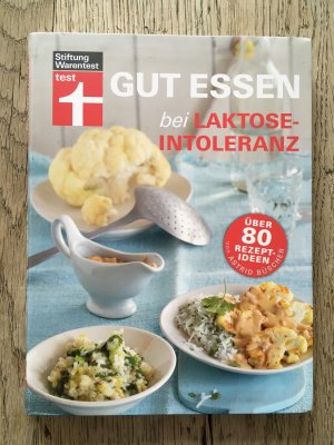 gebrauchtes Buch – Büscher, Astrid; Weniger, Bettina – Gut essen bei Laktose-Intoleranz