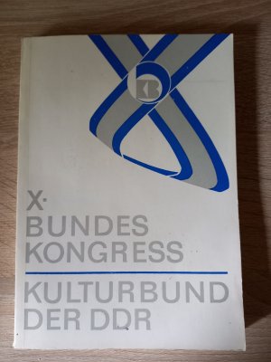 gebrauchtes Buch – Autorenkollektiv – X. Bundeskongress Kulturbund der DDR 1982