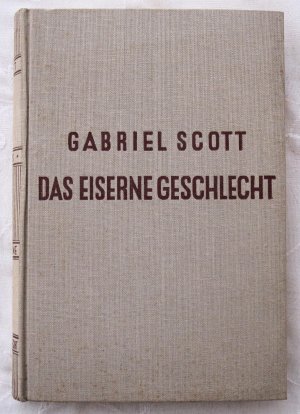 antiquarisches Buch – Gabriel Scott – Das eiserne Geschlecht