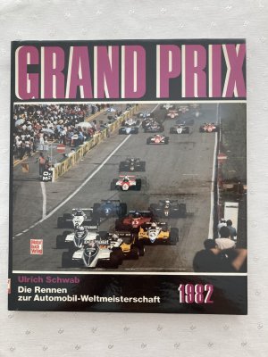 Grand Prix - Die Rennen zur Automobil-Weltmeisterschaft 1982