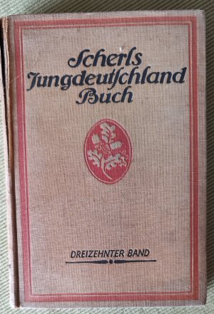 gebrauchtes Buch – Scherls Jungdeutschland Buch - dreizehnter Band