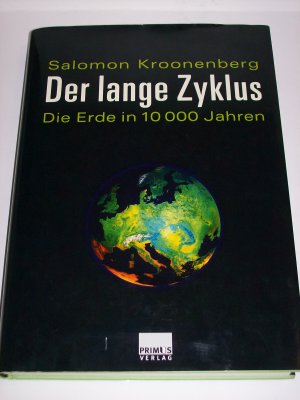 Der lange Zyklus. Die Erde in 10000 Jahren