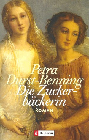 gebrauchtes Buch – Petra Durst - Benning – Die Zuckerbäckerin