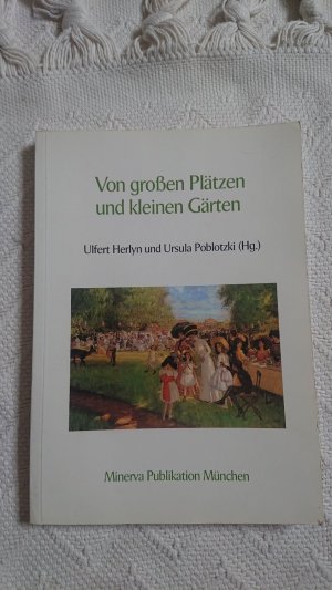 gebrauchtes Buch – Herlyn, Ulfert; Poblotzki – Von grossen Plätzen und kleinen Gärten