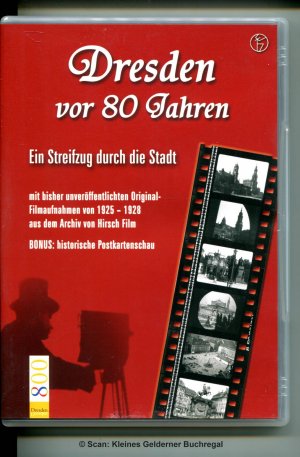 DRESDEN VOR 80 JAHREN - Ein Streifzug durch die Stadt