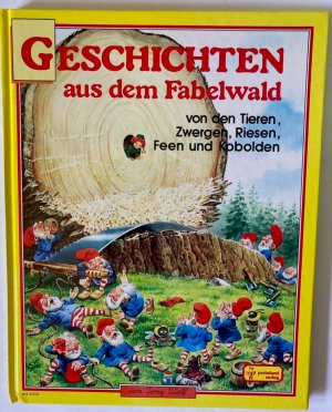 Geschichten aus dem Fabelwald von den Tieren, Zwergen Riesen, Feen und Kobolden. Band 5