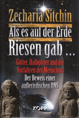 gebrauchtes Buch – Zecharia Sitchin – Buch - Zecharia Sitchin - Als es auf der Erde Riesen gab ...: Götter, Halbgötter und die Vorfahren des Menschen: Der Beweis einer außerirdischen DNS