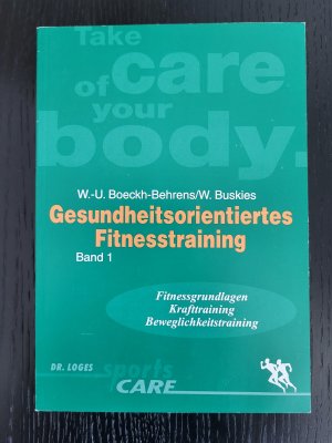 Gesundheitsorientiertes Fitnesstraining - Band 1 [Fitnessgrundlagen, Krafttraining, Beweglichkeit]