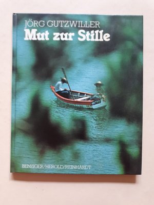 gebrauchtes Buch – Jörg Gutzwiller – Mut zur Stille