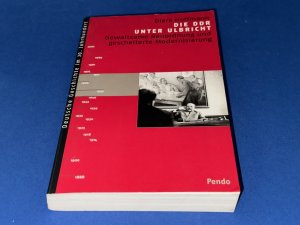 gebrauchtes Buch – Dierk Hoffmann – Die DDR unter Ulbricht: Gewaltsame Neuordnung und gescheiterte Modernisierung