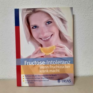 gebrauchtes Buch – Thilo Schleip – Fructose Intoleranz: Wenn Fruchtzucker krank macht