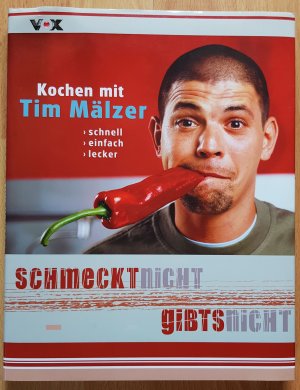 Schmeckt nicht - gibts nicht - Kochen mit Tim Mälzer schnell einfach lecker