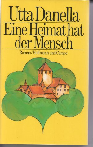 gebrauchtes Buch – Utta Danella – Eine Heimat hat der Mensch