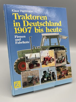 Traktoren in Deutschland 1907 bis heute