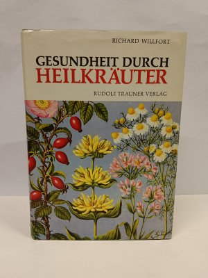 antiquarisches Buch – Richard Willfort – Gesundheit durch Heilkräuter