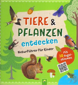 neues Buch – Schwager & Steinlein – Tiere & Pflanzen entdecken - Naturführer für Kinder - Mit 38 Vogelstimmen