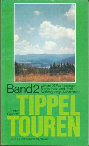 gebrauchtes Buch – Michael Bengel – Tippeltouren Band 2. Weitere 25 Wanderungen - Bergisches Land • Eifel • Siebengebirge • Niederrhein