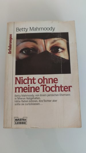 gebrauchtes Buch – Betty Mahmoody – Nicht ohne meine Tochter