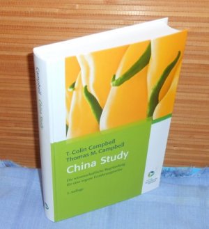 gebrauchtes Buch – T. Colin Campbell – China Study - Die wissenschaftliche Begründung für eine vegane Ernährungsweise