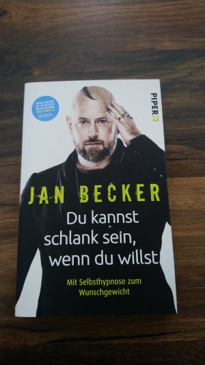 gebrauchtes Buch – Becker, Jan – Du kannst schlank sein, wenn du willst - Mit Selbsthypnose zum Wunschgewicht | Endlich abnehmen ohne Diät