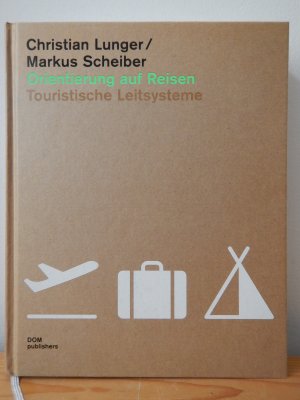 gebrauchtes Buch – Lunger, Christian; Scheiber – Orientierung auf Reisen. Touristische Leitsysteme