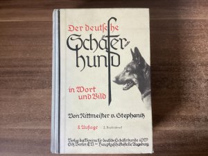 Der deutsche Schäferhund in Wort und Bild. 8. Auflage 2. Replicadruck