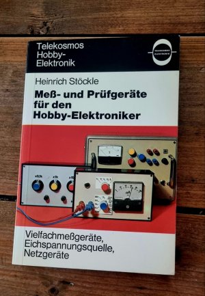 Meß- und Prüfgeräte für den Hobby-Elektroniker