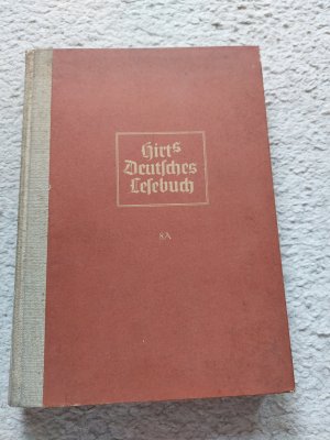 Hirt´s Deutsches Lesebuch. Achter Teil: Klasse 8, Ausgabe A: Oberschule für Jungen, Gymnasien