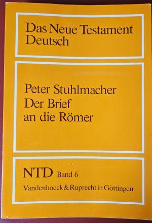 gebrauchtes Buch – Peter Stuhlmacher – Der Brief an die Römer