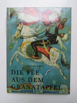 Die Fee aus dem Granatapfel und andere afghanische Märchen., D.v. Egon Jiricek.