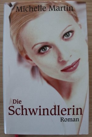 gebrauchtes Buch – Michelle Martin – Die Schwindlerin