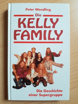 gebrauchtes Buch – Peter Wendling – Die Kelly Family – Die Geschichte einer Supergruppe